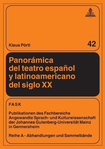 Panorámica del teatro español y latinoamericano del siglo XX