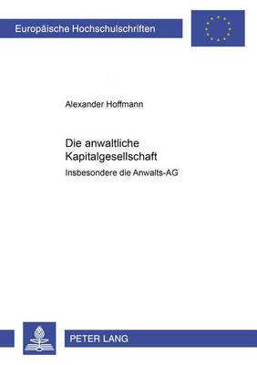 Die Anwaltliche Kapitalgesellschaft -