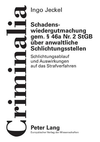 Schadenswiedergutmachung gem. § 46a Nr. 2 StGB ueber anwaltliche Schlichtungsstellen