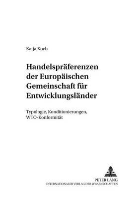 Handelspraeferenzen Der Europaeischen Gemeinschaft Fuer Entwicklungslaender