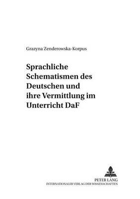 Sprachliche Schematismen Des Deutschen Und Ihre Vermittlung Im Unterricht Daf