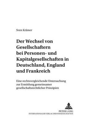 Der Wechsel Von Gesellschaftern Bei Personen- Und Kapitalgesellschaften in Deutschland, England Und Frankreich