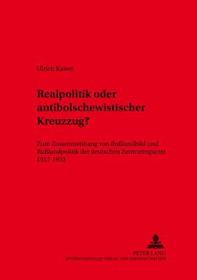 Realpolitik Oder Antibolschewistischer Kreuzzug?
