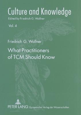 What Practitioners of TCM Should Know