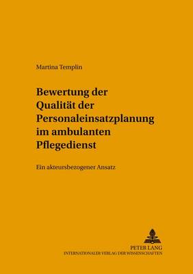 Bewertung Der Qualitaet Der Personaleinsatzplanung Im Ambulanten Pflegedienst