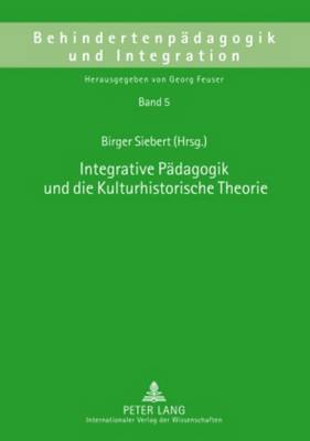 Integrative Paedagogik Und Die Kulturhistorische Theorie