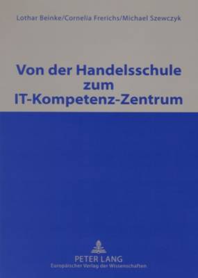 Von Der Handelsschule Zum It-Kompetenz-Zentrum