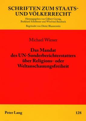 Das Mandat Des Un-Sonderberichterstatters Ueber Religions- Oder Weltanschauungsfreiheit