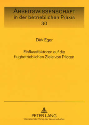 Einflussfaktoren Auf Die Flugbetrieblichen Ziele Von Piloten