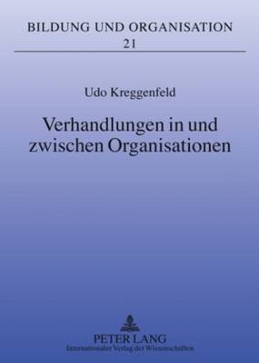 Verhandlungen in Und Zwischen Organisationen