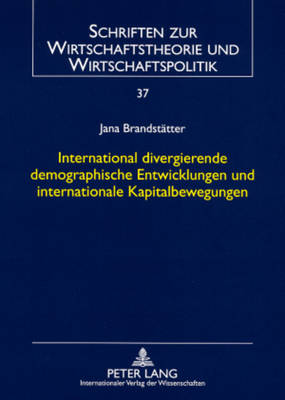 International Divergierende Demographische Entwicklungen Und Internationale Kapitalbewegungen