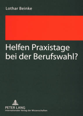 Helfen Praxistage Bei Der Berufswahl?