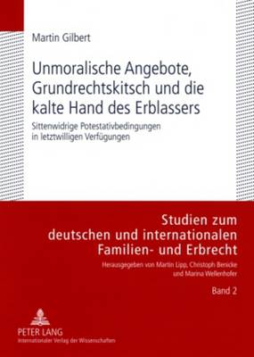 Unmoralische Angebote, Grundrechtskitsch Und Die Kalte Hand Des Erblassers
