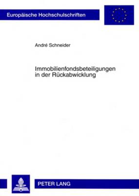Immobilienfondsbeteiligungen in Der Rueckabwicklung