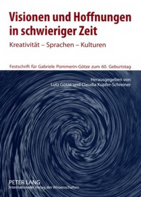 Visionen Und Hoffnungen in Schwieriger Zeit
