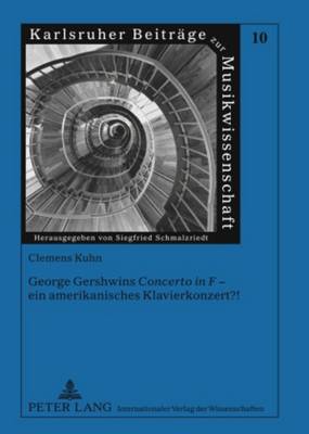 George Gershwins «Concerto in F» - Ein Amerikanisches Klavierkonzert?!