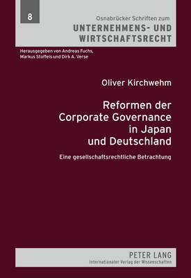 Reformen Der Corporate Governance in Japan Und Deutschland