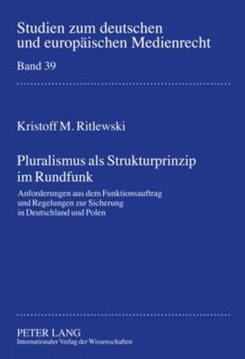 Pluralismus ALS Strukturprinzip Im Rundfunk