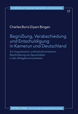 Begrueßung, Verabschiedung Und Entschuldigung in Kamerun Und Deutschland