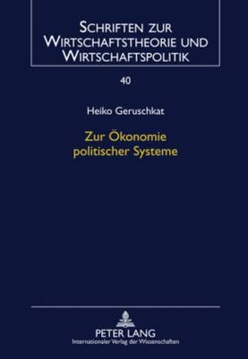 Zur Oekonomie Politischer Systeme