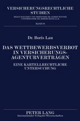 Das Wettbewerbsverbot in Versicherungsagenturvertraegen