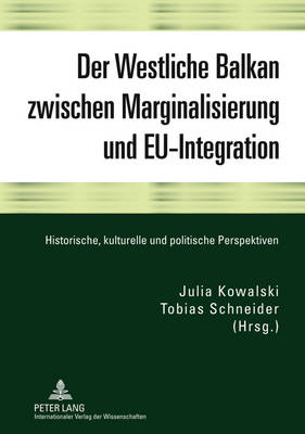 Der Westliche Balkan Zwischen Marginalisierung Und Eu-Integration