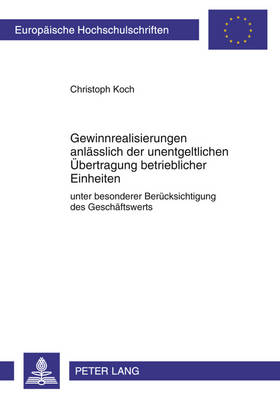 Gewinnrealisierungen Anlaesslich Der Unentgeltlichen Uebertragung Betrieblicher Einheiten