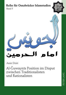 Al-Ğuwaynīs Position Im Disput Zwischen Traditionalisten Und Rationalisten