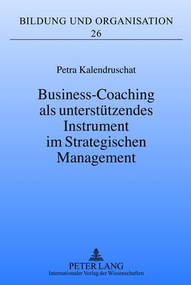 Business-Coaching ALS Unterstuetzendes Instrument Im Strategischen Management