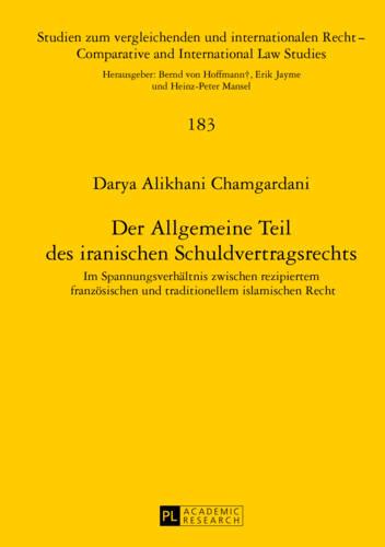 Der Allgemeine Teil des iranischen Schuldvertragsrechts