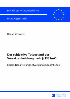 Der Subjektive Tatbestand Der Vorsatzanfechtung Nach § 133 Inso