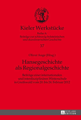 Hansegeschichte ALS Regionalgeschichte