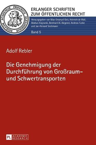 Die Genehmigung der Durchfuehrung von Großraum- und Schwertransporten
