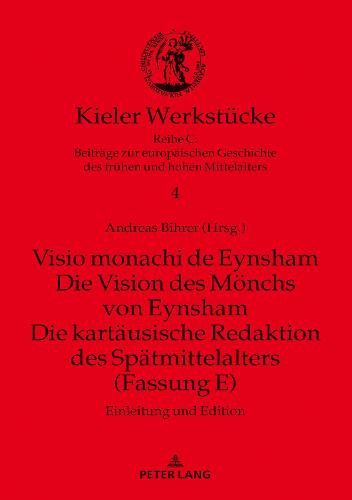Visio monachi de Eynsham. Die Vision des Moenchs von Eynsham. Die kartaeusische Redaktion des Spaetmittelalters (Fassung E)
