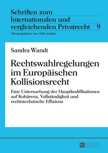 Rechtswahlregelungen im Europaeischen Kollisionsrecht