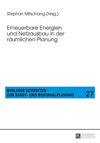 Erneuerbare Energien und Netzausbau in der raeumlichen Planung