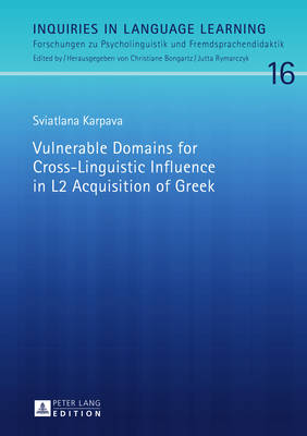 Vulnerable Domains for Cross-Linguistic Influence in L2 Acquisition of Greek