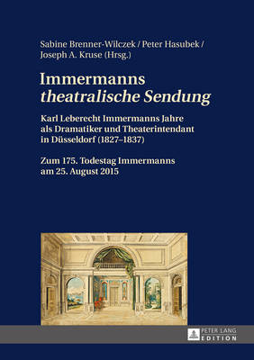 Immermanns «Theatralische Sendung»