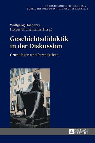 Geschichtsdidaktik in der Diskussion