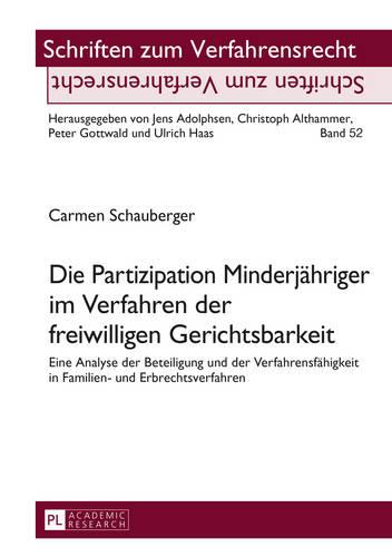Die Partizipation Minderjaehriger im Verfahren der freiwilligen Gerichtsbarkeit