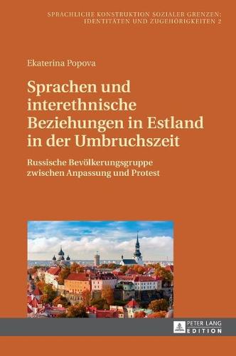Sprachen und interethnische Beziehungen in Estland in der Umbruchszeit