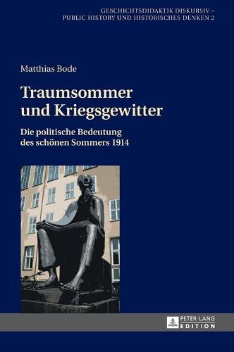 Traumsommer und Kriegsgewitter
