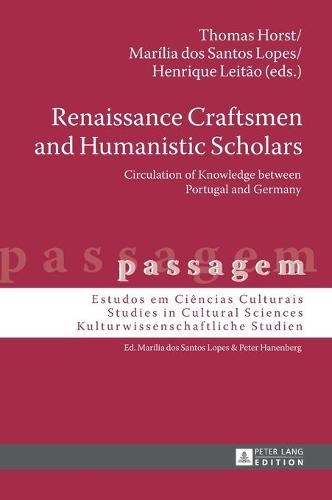 Renaissance Craftsmen and Humanistic Scholars
