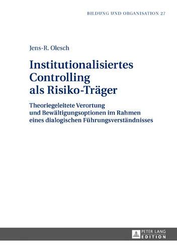 Institutionalisiertes Controlling als Risiko-Traeger