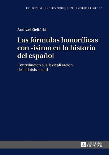 Las Fórmulas Honoríficas Con -Ísimo En La Historia del Español