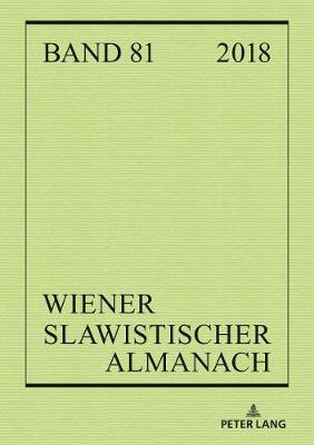 Wiener Slawistischer Almanach Band 81/2018