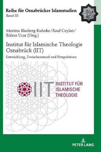 Institut fuer Islamische Theologie Osnabrueck - Entwicklung, Zwischenstand und Perspektiven