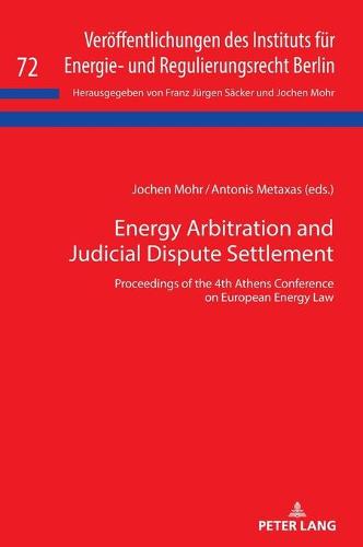 Energy Arbitration and Judicial Dispute Settlement