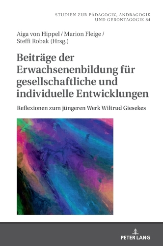 Beitraege Der Erwachsenenbildung Fuer Gesellschaftliche Und Individuelle Entwicklungen