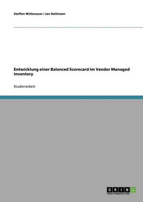 Entwicklung Einer Balanced Scorecard Im Vendor Managed Inventory